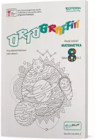 Ortograffiti. Matematyka. Zeszyt ćwiczeń dla klasy 8 szkoły podstawowej