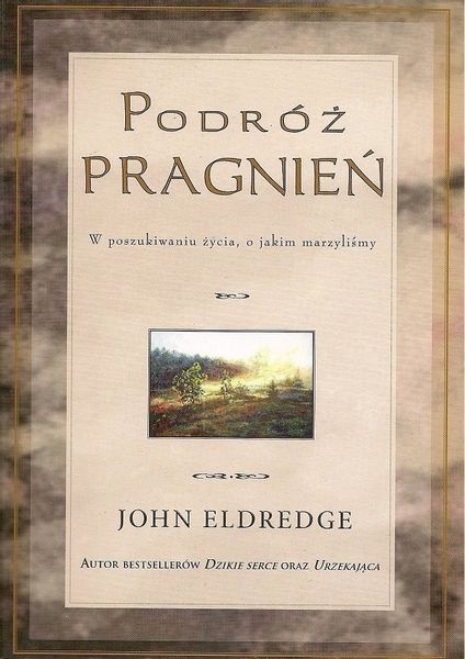Podróż pragnień - John Eldredge - oprawa miękka zdjęcie 1