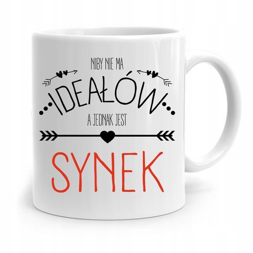 Kubek Prezent Dla Syna Dziecka Niby Nie Ma Ideałów Z Nadrukiem Ze Zdjęciem na Arena.pl