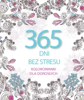 365 Dni Bez Stresu. Kolorowanki Dla Dorosłych