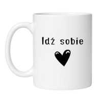 KUBEK „IDŹ SOBIE”