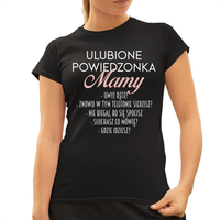 Ulubione powiedzonka mamy KOSZULKA PREZENT DLA MAMY DZIEŃ MATKI