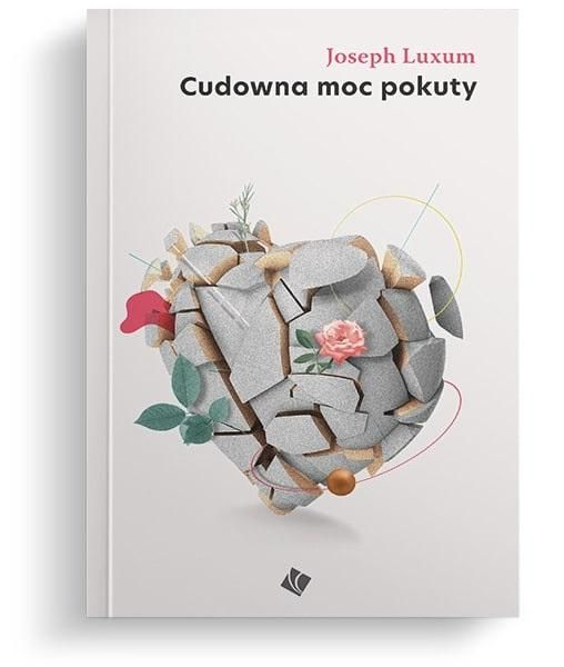 Cudowna moc pokuty Joseph Luxum zdjęcie 1