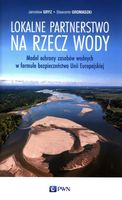 Lokalne partnerstwo na rzecz wody Jarosław Gryz, Sławomir Gromadzki