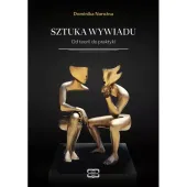 Sztuka wywiadu. Od teorii do praktyki