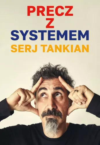 Precz z systemem. Serj Tankian na Arena.pl