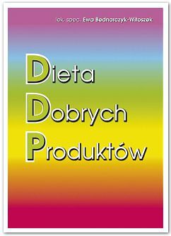 E.BEDNARCZYK-WITOSZEK - DIETA DOBRYCH PRODUKTÓW zdjęcie 1