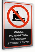Tabliczka znak informacyjny 30x20 ZAKAZ WCHODZENIA W BUTACH Dibond SREBRNA