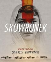 Skowronek Powieść graficzna Ethan Hawke Greg Ruth