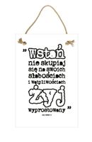 Wstań i żyj wyprostowany – Obraz – Tabliczka motywacyjna 20×30