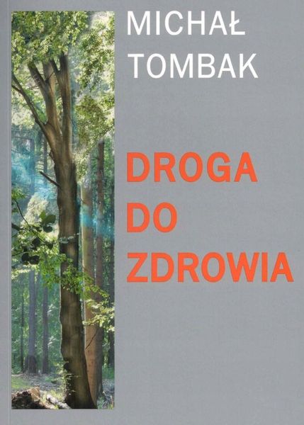 DROGA DO ZDROWIA MICHAŁ TOMBAK NOWE WYDANIE zdjęcie 1