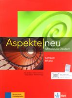 Aspekte Neu Mittelstufe Deutsch Lehrbuch B1 plus Helen Schmitz, Tanja Sieb…