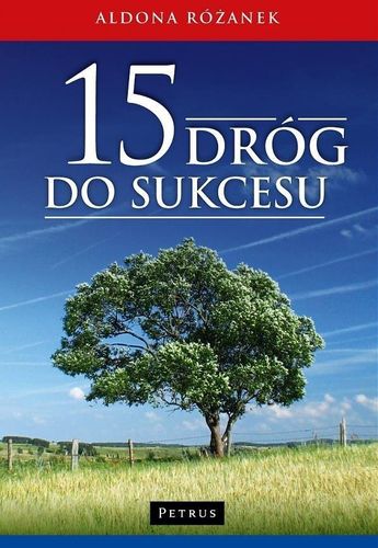 15 dróg do sukcesu Aldona Różanek na Arena.pl
