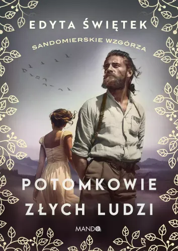 Sandomierskie Wzgórza. Tom 1. Potomkowie Złych Ludzi na Arena.pl