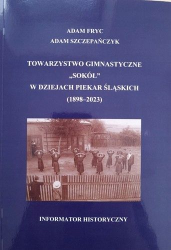 TG Sokół w dziejach Piekar Śląskich (1898-2023) na Arena.pl