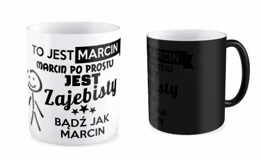 KUBEK magiczny TO JEST MARCIN BĄDŹ JAK TWOJE IMIĘ zdjęcie 1
