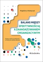 Balans między efektywnością a zaangażowaniem organizacyjnym