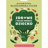 Zdrowe pełne energii dziecko