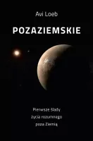 Pozaziemskie. Pierwsze ślady życia rozumnego poza Ziemią