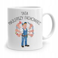 Kubek Na Dzień Ojca Dla Taty Najlepszy Fachowiec Z Nadrukiem Ze Zdjęciem