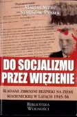 Do socjalizmu przez więzienie