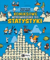 Komiksowe wprowadzenie do statystyki Alan Dabney, Grady Klein