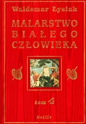 Malarstwo Białego Człowieka. Tom 4 zdjęcie 1