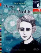 Czytam Sobie. Poziom 3. Droga Do Nobla. O Marii Skłodowskiej-Curie