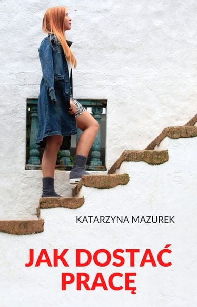 (epub, mobi, pdf) Jak dostać pracę zdjęcie 1