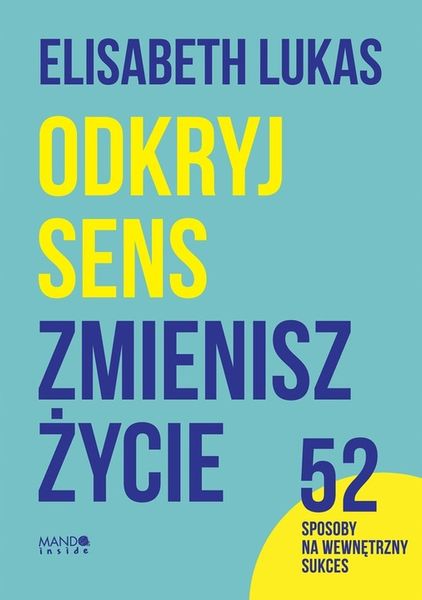 Odkryj sens, zmienisz życie zdjęcie 1