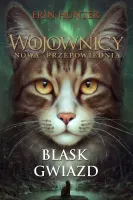 Wojownicy. Nowa przepowiednia Tom 4 Blask gwiazd wyd. 2023