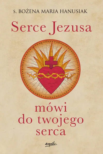 Serce Jezusa mówi do twojego serca zdjęcie 1