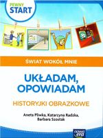 PEWNY START. ŚWIAT WOKÓŁ MNIE. UKŁADAM, OPOWIADAM ANETA..