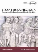 Bizantyjska piechota. Cesarstwo Wschodniorzymskie ok. 900-1204