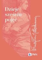 DZIEJE SZEŚCIU POJĘĆ WŁADYSŁAW TATARKIEWICZ
