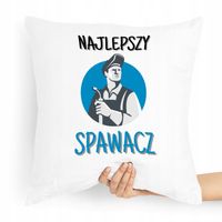 Poduszka Prezent Dla Najlepszego Spawacza Z Nadrukiem Ze Zdjęciem