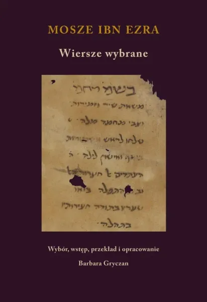 Wiersze wybrane. Mosze Ibn Ezra zdjęcie 1