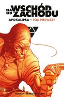 Na wschód od zachodu. Apokalipsa rok pierwszy Jonathan Hickman, Nick Drago…