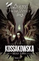 Cykl Anielski. Bramy Światłości. Tom 3