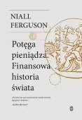Potęga Pieniądza. Finansowa Historia Świata