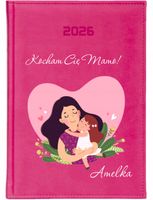 KALENDARZ A4 2026 DZIENNY terminarz nadruk UV PREZENT NA DZIEŃ MAMY + IMIĘ