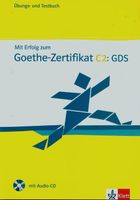 Mit Erfolg zum Goethe Zertifikat C2 GDS + CD Andrea Frater, Claudia Boldt