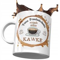 Kubek Dla Przedszkolanki Teraz Strzeli Kawkę Z Nadrukiem Ze Zdjęciem