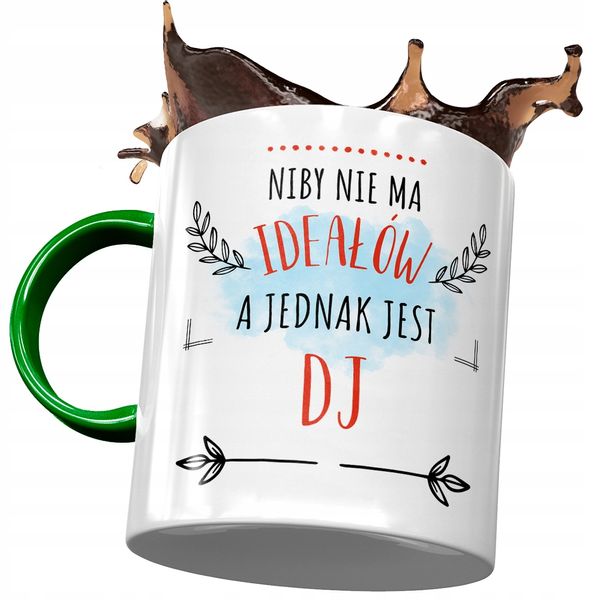 Kubek Zielony Dla Dja Niby Nie Ma Ideałów A Jednak Z Nadrukiem Ze Zdjęciem zdjęcie 1