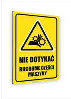 Tabliczka znak informacyjny 30x20 nie dotykać ruchome części maszyny
