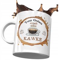 Kubek Dla Grabarza Teraz Strzeli Sobie Kawkę Z Nadrukiem Ze Zdjęciem