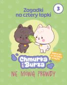 Zagadki na cztery łapki. Tom 3. Chmurka i Burza nie mówią prawdy