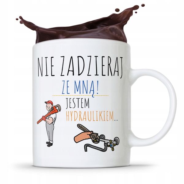Kubek Prezent Dla Hydraulika Nie Zadzieraj Ze Mną Z Nadrukiem Ze Zdjęciem zdjęcie 1