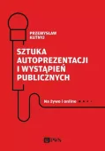 Sztuka autoprezentacji i wystąpień publicznych