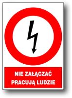 ZEZ/A-2 znak elektrycz NIE ZAŁĄCZAĆ PRACUJĄ LUDZIE